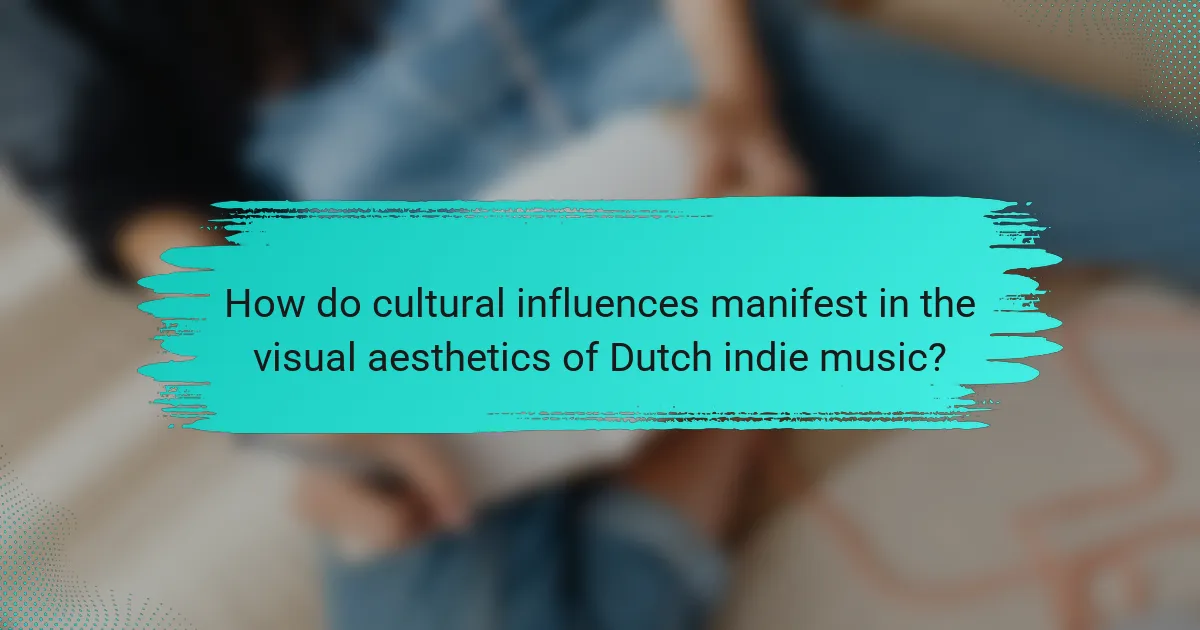 How do cultural influences manifest in the visual aesthetics of Dutch indie music?