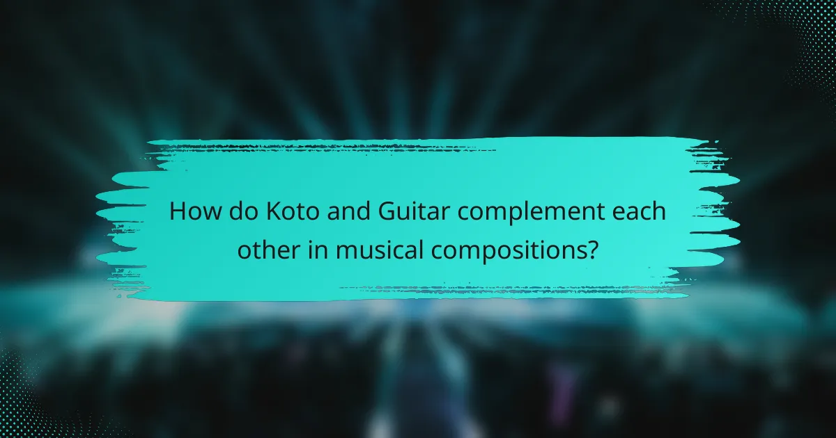 How do Koto and Guitar complement each other in musical compositions?