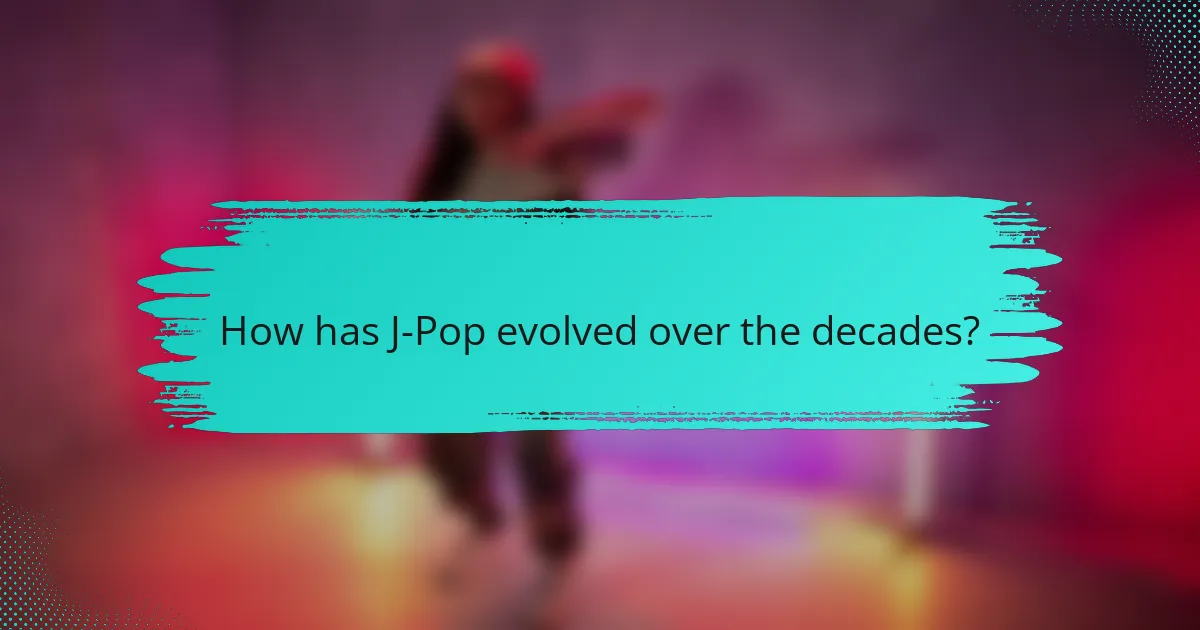 How has J-Pop evolved over the decades?