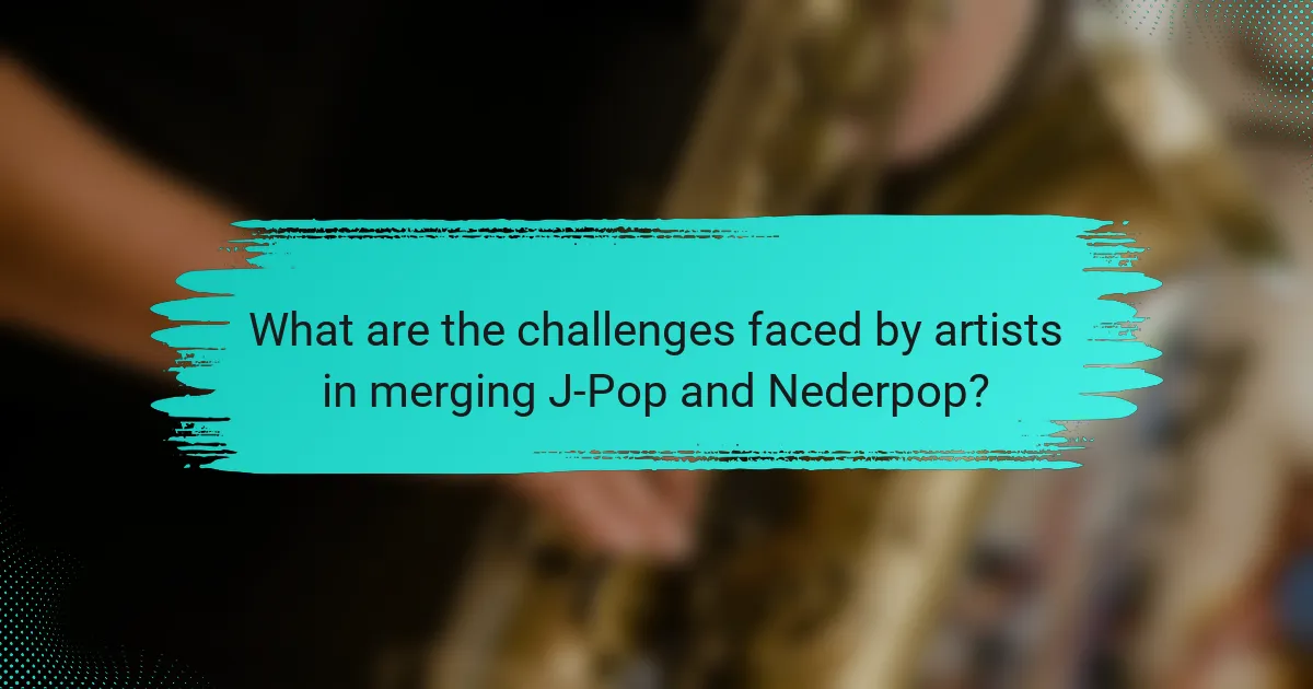 What are the challenges faced by artists in merging J-Pop and Nederpop?